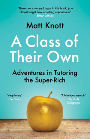 A Class of Their Own de Matthew Hammett Knott