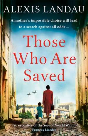 Those Who Are Saved de Alexis Landau