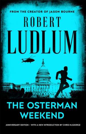 The Osterman Weekend de Robert Ludlum