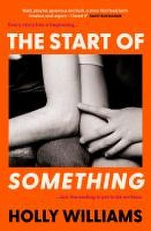 The Start of Something de Holly Williams