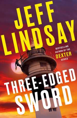 Three-Edged Sword de Jeff Lindsay