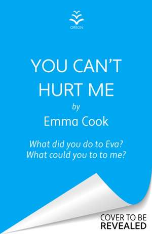 You Can't Hurt Me de Emma Cook