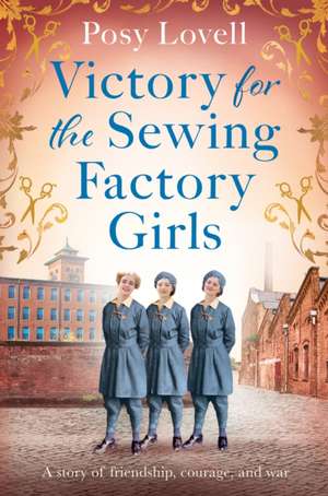 Victory for the Sewing Factory Girls de Posy Lovell