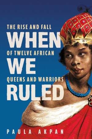 When We Ruled de Paula Akpan