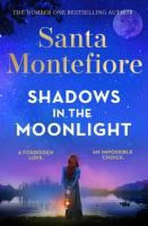 Shadows in the Moonlight de Santa Montefiore