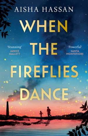 When the Fireflies Dance de Aisha Hassan