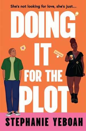 Doing it for the Plot: The perfect addictive, laugh-out-loud and swoon-worthy romcom for 2026! de Stephanie Yeboah