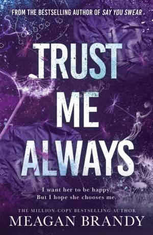 Trust Me Always de Meagan Brandy