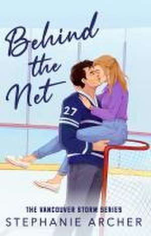 Behind The Net de Stephanie Archer