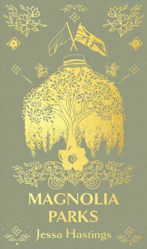 Magnolia Parks. Deluxe Special Edition de Jessa Hastings