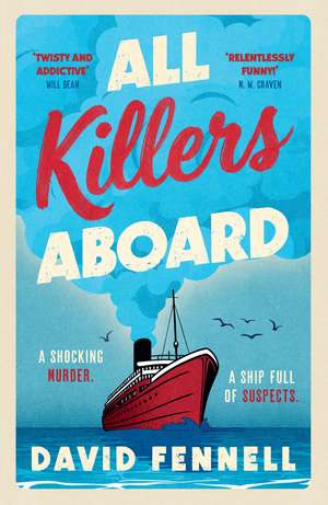 All Killers Aboard: A deathly funny, unputdownable murder mystery you won’t want to miss in 2026! de David Fennell