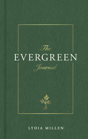 The Evergreen Journal de Lydia Elise Millen