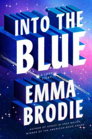 Into the Blue: The angsty and heartwrenching will-they-won't-they love story full of yearning de Emma Brodie