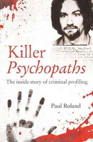 Killer Psychopaths de Paul Roland