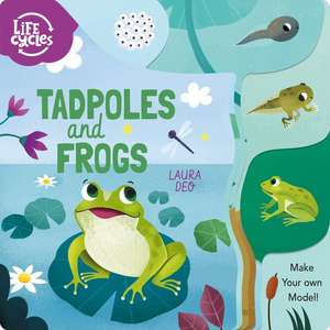 Life Cycles: Tadpoles and Frogs de Annabel Savery