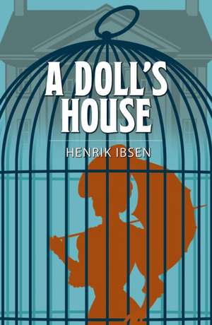 A Doll's House de Henrik Ibsen