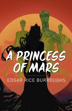 Princess of Mars de Edgar Rice Burroughs