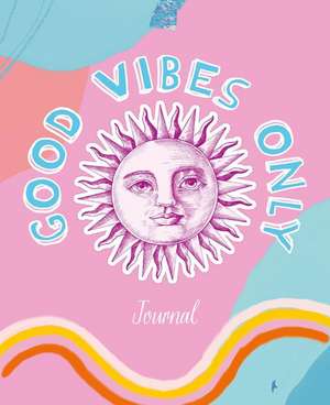 Good Vibes Only Journal de Nate Rae