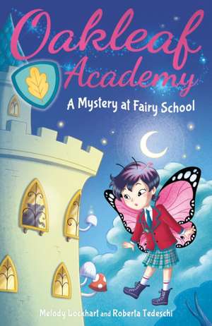 Oakleaf Academy: A Mystery at Fairy School de Melody Lockhart