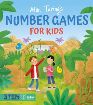 Alan Turing's Number Games for Kids de Gemma Barder