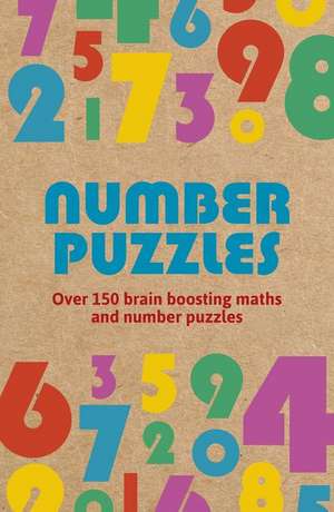 Number Puzzles: Over 150 Brain Boosting Math and Number Puzzles de Eric Saunders