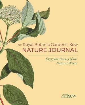 The Royal Botanic Gardens, Kew Nature Journal de Felicity Forster