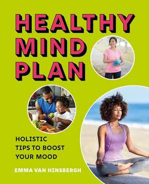 The Healthy Mind Plan de Emma Van Hinsbergh