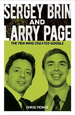 Sergey Brin and Larry Page de Chris McNab