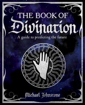 Johnstone, M: Book of Divination de Michael Johnstone