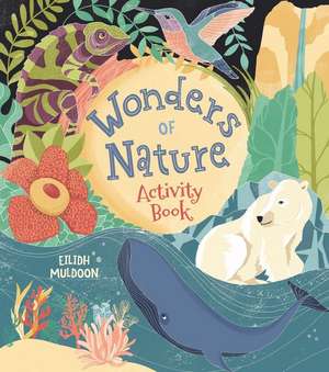 Wonders of Nature Activity Book de Emily Stead