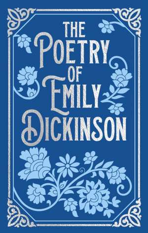 The Poetry of Emily Dickinson de Emily Dickinson