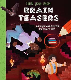 Train Your Brain! Brain Teasers de Lisa Regan