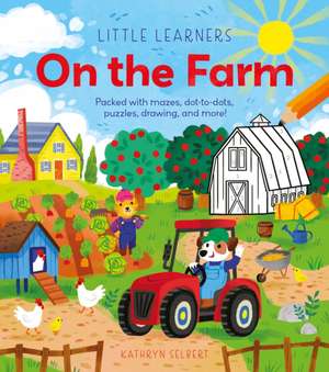 Little Learners: On the Farm de Lisa Regan