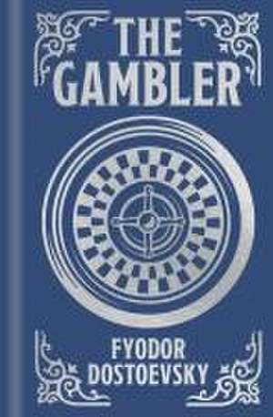 The Gambler de Fyodor Dostoyevsky