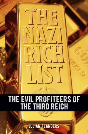 The Nazi Rich List de Julian Flanders