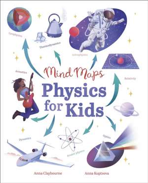 Mind Maps: Physics for Kids de Claybourne