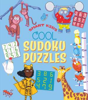 Smart Kids! Cool Sudoku Puzzles de Ivy Finnegan