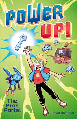 Power Up: The Pixel Portal de David Macphail