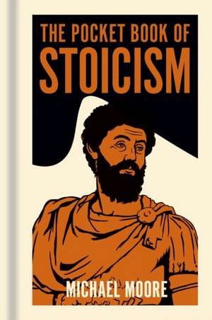 The Pocket Book of Stoicism de Michael Moore