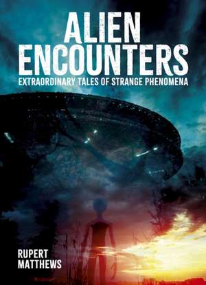 Alien Encounters de Rupert Matthews