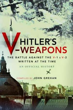 Hitler's V-Weapons de An Official History