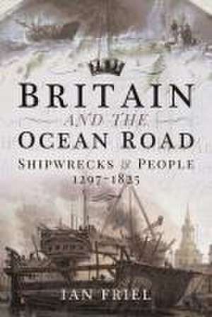 Britain and the Ocean Road de Ian Friel