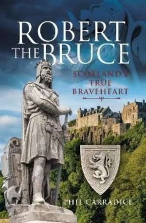 Robert the Bruce de Phil Carradice