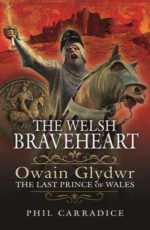 The Welsh Braveheart de Phil Carradice