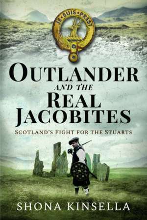 Outlander and the Real Jacobites de Shona Kinsella