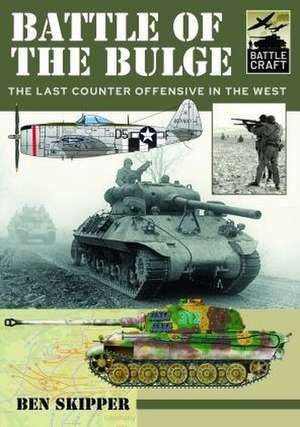 Battle of the Bulge de Ben Skipper