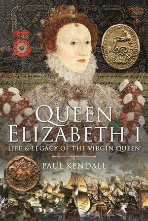 Queen Elizabeth I de Paul Kendall