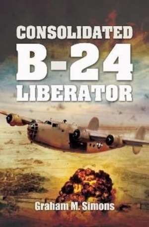 Consolidated B-24 Liberator de Graham M Simons