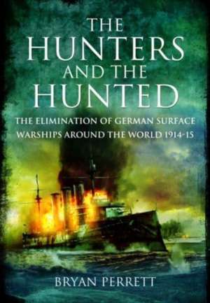 The Hunters and the Hunted de Bryan Perrett