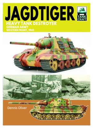 Tank Craft 42 Jagdtiger Heavy Tank Destroyer de Dennis Oliver